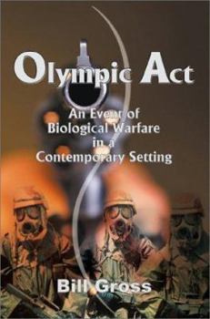 Paperback Olympic ACT: An Event of Biological Warfare in a Contemporary Setting Book
