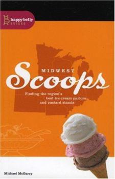 Paperback Midwest Scoops: Finding the Region's Best Ice Cream Parlors and Custard Stands Book