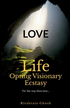 Paperback LOVE- Life Opting Visionary Ecstasy Book