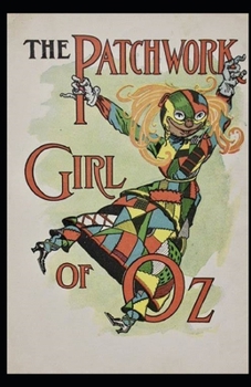 Paperback The Patchwork Girl of Oz Illustrated Book