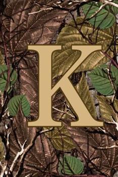 K: Letter K Monogram Camo Camouflage Hunting Notebook & Journal