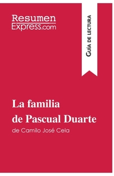 Paperback La familia de Pascual Duarte de Camilo José Cela (Guía de lectura): Resumen y análisis completo [Spanish] Book