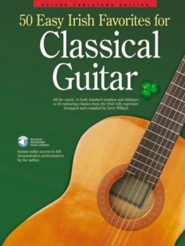 Paperback 50 Easy Irish Favorites for Classical Guitar: Guitar Tablature Edition Book