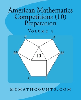 Paperback American Mathematics Competitions (AMC 10) Preparation (Volume 3) Book