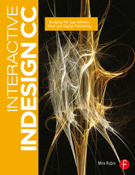 Paperback Interactive InDesign CC: Bridging the Gap Between Print & Digital Publishing Book