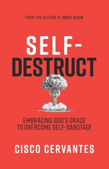 Paperback Self-Destruct: Embracing God's Grace To Overcome Self-Sabotage Book