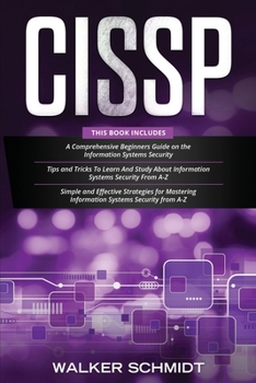 Paperback Cissp: 3 in 1- Beginner's Guide] Tips and Tricks+ Simple and Effective Strategies to Learn Information Systems Security Book