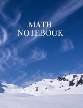 Math Notebook: 120 pages, math notebook, quad ruled workbook, 8.5 x 11 inch large soft cover journal, 4 squares per inch suited for kids and students