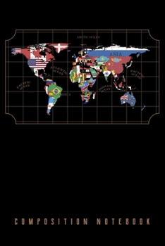 Paperback Composition Notebook: World Flag Map Atlas Of Nations Lined Notebook Journal Diary 6x9 Book