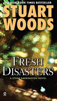 Fresh Disasters - Book #13 of the Stone Barrington