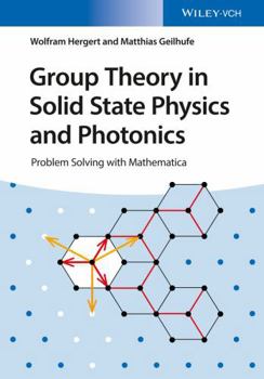 Paperback Group Theory in Solid State Physics and Photonics: Problem Solving with Mathematica Book