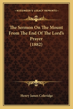 Paperback The Sermon On The Mount From The End Of The Lord's Prayer (1882) Book