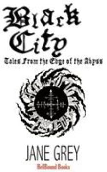 Paperback Black City: Tales From the Edge of the Abyss Book