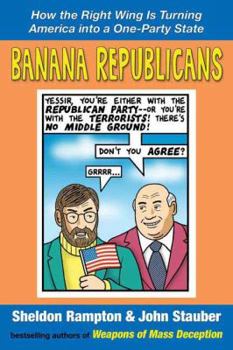 Paperback Banana Republicans: How the Right Wing Is Turning America Into a One-Party State Book