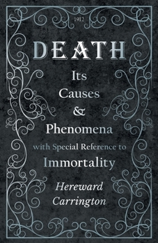 Paperback Death: Its Causes and Phenomena with Special Reference to Immortality Book