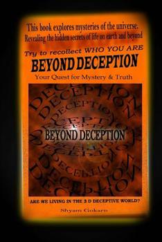Paperback Beyond Deception: The Quest to seek the Self Within to realize Eternal Bliss Book