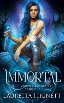 Paperback Immortal: A Fun Fast-Paced Urban Fantasy: The Imogen Gray Series Book One Book
