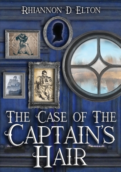 The Case of the Captain's Hair - Book #1 of the Wolflock Cases