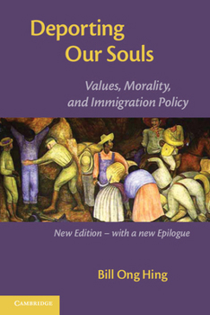 Paperback Deporting Our Souls: Values, Morality, and Immigration Policy Book