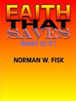 Paperback Faith That Saves (What Is It?) Book