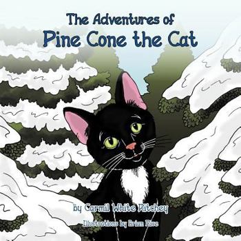 Paperback The Adventures of Pine Cone the Cat Book