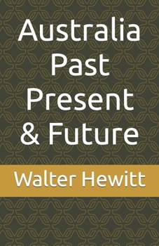 Paperback Australia Past Present & Future Book