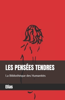 Paperback Les pensées tendres [French] Book