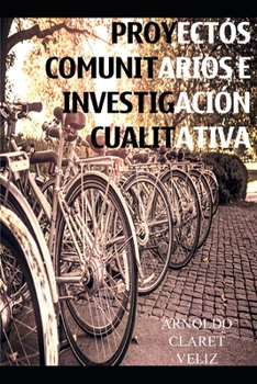 Paperback Proyectos Comunitarios E Investigacion Cualitativa [Spanish] Book