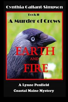 Paperback Earth and Fire Book II A Murder of Crows: A Coastal Maine Mystery Series Book