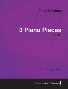 Paperback 3 Piano Pieces D.946 - For Solo Piano Book