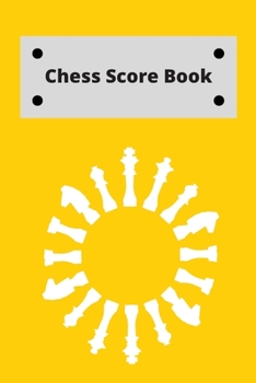 Chess Score Book: Record Your Games, Log Wins Moves & Strategy | Notebook, Note, Notation, Journal Match Scorebook | Easy To Carry Small Size