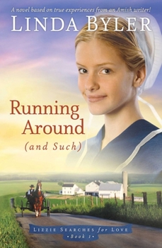 Paperback Running Around (and Such): A Novel Based on True Experiences from an Amish Writer! Book