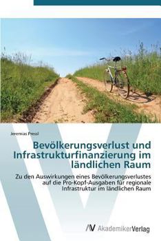 Paperback Bevölkerungsverlust und Infrastrukturfinanzierung im ländlichen Raum [German] Book