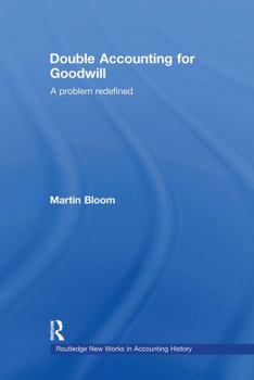 Hardcover Double Accounting for Goodwill: A Problem Redefined Book