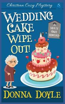 Paperback Wedding Cake Wipe Out: Christian Cozy Mystery Book