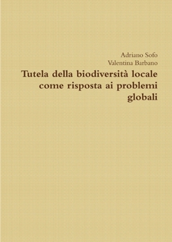 Paperback Tutela della biodiversità locale come risposta ai problemi globali [Italian] Book