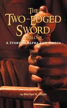 Paperback The Two-Edged Sword: A Story of Alpha and Omega Book