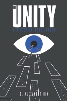 Paperback The Unity: a dystopian space opera Book