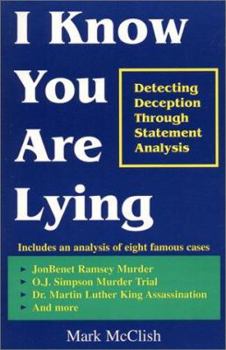 Paperback I Know You Are Lying: Detecting Deception Through Statement Analysis Book