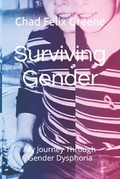 Paperback Surviving Gender: My Journey Through Gender Dysphoria Book