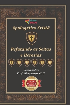 Paperback Apologética Cristã: Refutando as Seitas e Heresias [Portuguese] Book