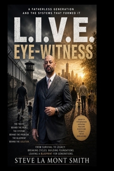 L.I.V.E. Eye-Witness: A Fatherless Generation and the Systems That Formed It