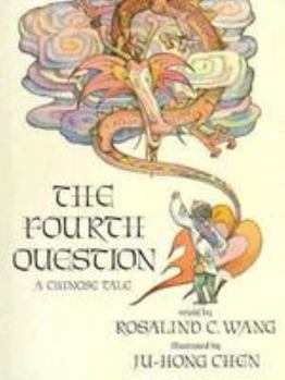 Hardcover The Fourth Question: A Chinese Tale Book