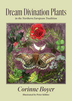 Paperback Dream Divination Plants: In Northwestern European Traditions Book
