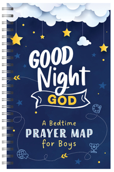 Spiral-bound Good Night, God: A Bedtime Prayer Map for Boys Book