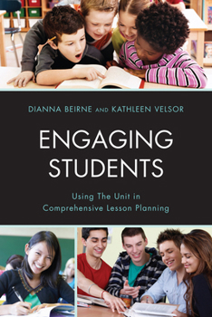 Paperback Engaging Students: Using the Unit in Comprehensive Lesson Planning Book