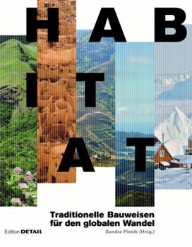 Hardcover Habitat: Traditionelle Bauweisen F?r Den Globalen Wandel [German] Book