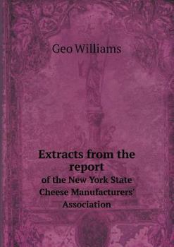 Paperback Extracts from the report of the New York State Cheese Manufacturers' Association Book