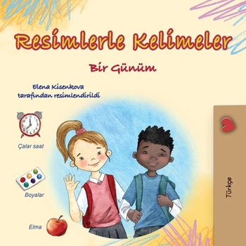 Words in Pictures - My Day (Turkish Children's Book) (Turkish Collection) (Turkish Edition)