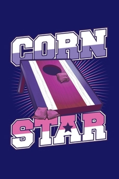 Corn Star: Cornhole Game Journal, Corn Hole Notebook Note-Taking Planner Book, Gift For Cornholer